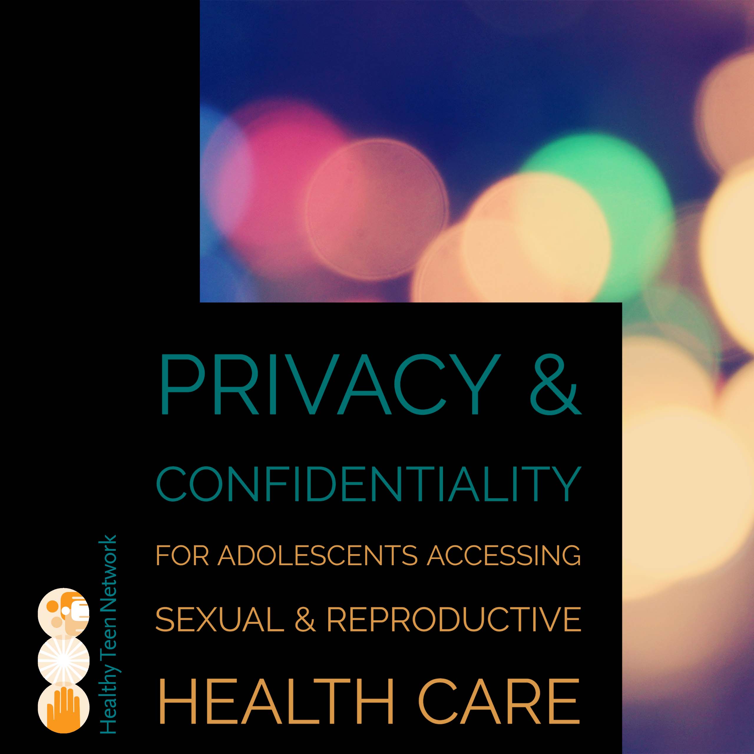Privacy And Confidentiality Healthy Teen Network 
