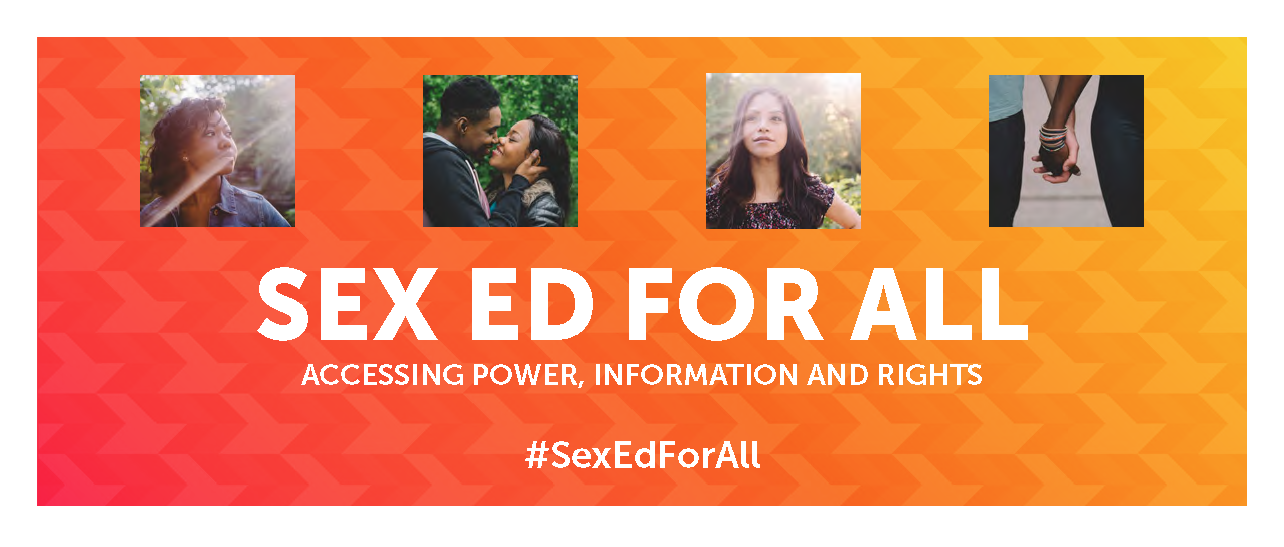 Image has title of %22Sex Ed for All: Accessing Power, Information, and Rights%22 with hashtag #SexEdForAll, orange patterned background, and four inset photos of teens