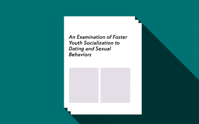An Examination of Foster Youth Socialization to Dating and Sexual Behaviors