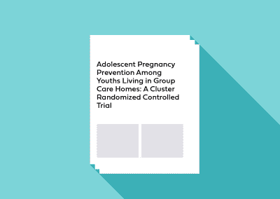 Adolescent Pregnancy Prevention Among Youths Living in Group Care Homes