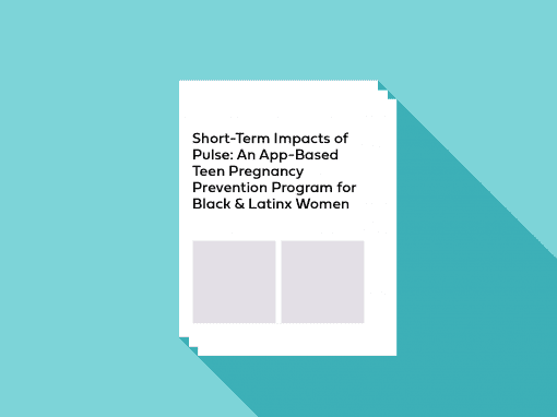 Short-Term Impacts of Pulse: An App-Based Teen Pregnancy Prevention Program for Black and Latinx Women