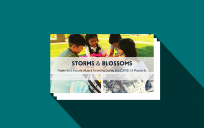 Storms and blossoms: Foster care system alumni parenting during the COVID-19 pandemic