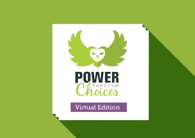 Power Through Choices, Virtual Edition – Exclusive Access for VIRTUAL Facilitators & Trainers